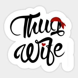 Thug Wife Sticker